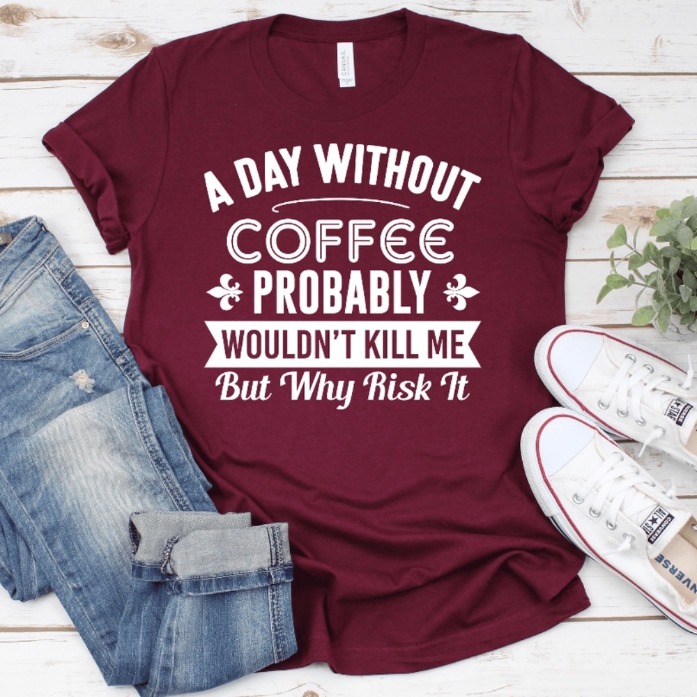 a day without coffee ? T-shirts